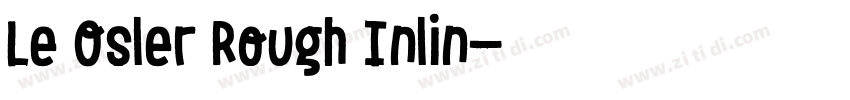 Le Osler Rough Inlin字体转换 Le Osler Rough Inlin字体转换